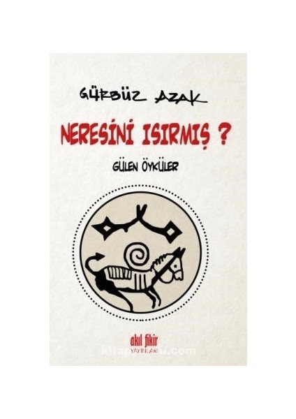 Neresini Isırmış? Gülen Öyküler