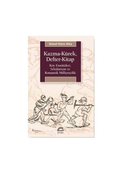 Kazma-Kürek Defter-Kitap Köy Enstitüleri, Sekülarizm ve Romantik Milliyetçilik