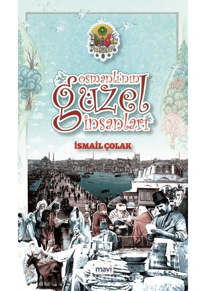 Osmanlı’nın Güzel Insanları