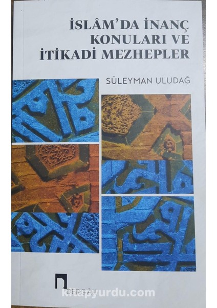 Islam'da Inanç Konuları ve Itikadi Mezhepler