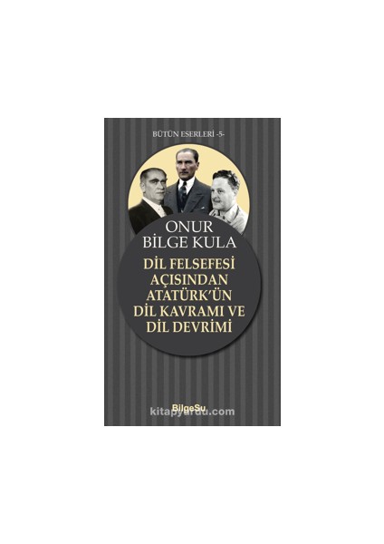 Dil Felsefesi Açısından Atatürk’ün Dil Kavramı ve Dil Devrimi