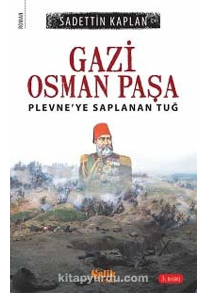 Gazi Osman Paşa Plevne'ye Saplanan Tuğ