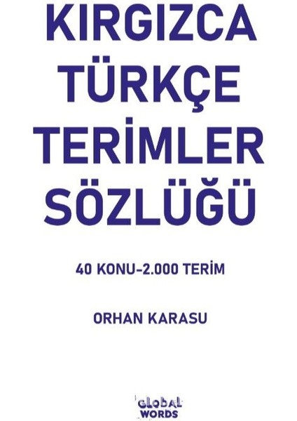 Kırgızca-Türkçe Terimler Sözlüğü 40 KONU-2.000 Terim