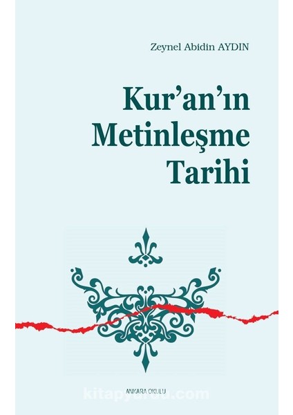 Kur’an’ın Metinleşme Tarihi
