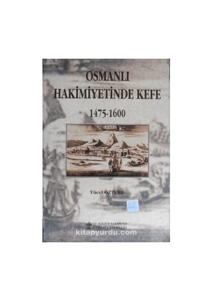 Osmanlı Hakimiyetinde Kefe 1475-1600 / 6-D-52