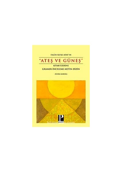 Ateş ve Güneş Kitabı Üzerine Gramer-Inceleme-Metin-Dizin