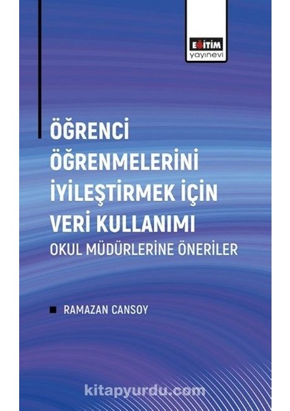 Öğrenci Öğrenmelerini Iyileştirmek Için Veri Kullanımı Okul Müdürlerine Öneriler