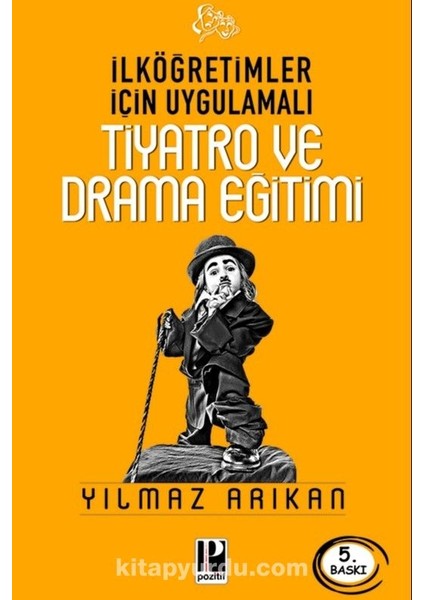 Ilköğretimler Için Uygulamalı Tiyatro ve Drama Eğitimi