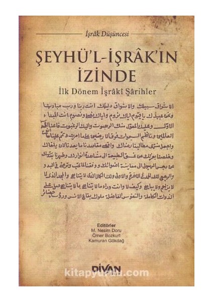 Şeyhü'l-Işrak'ın Izinde Ilk Dönem Işraki Şarihler