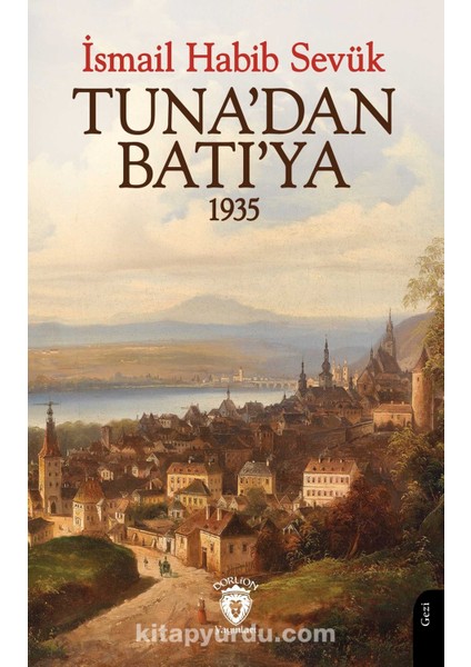 Tuna’dan Batı’ya 1935