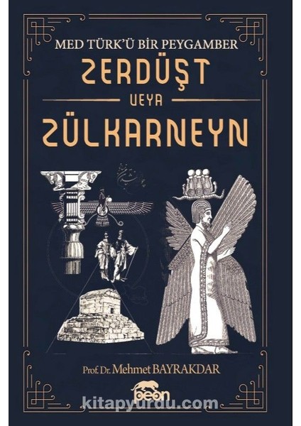 Med Türk'ü Bir Peygamber Zerdüşt Veya Zülkarneyn