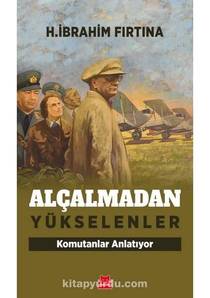 Alçalmadan Yükselenler
