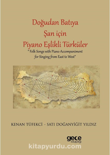 Doğudan Batıya Şan Için Piyano Eşlikli Türküler