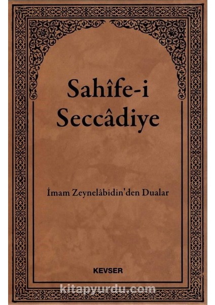 Sahife-I Seccadiye Imam Zeynelabidin'den (A.s) Dualar