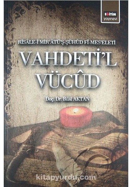 Vahdeti'l Vücud Risale-I Mir'atü'ş-Şühud Fi-Mes'eleti