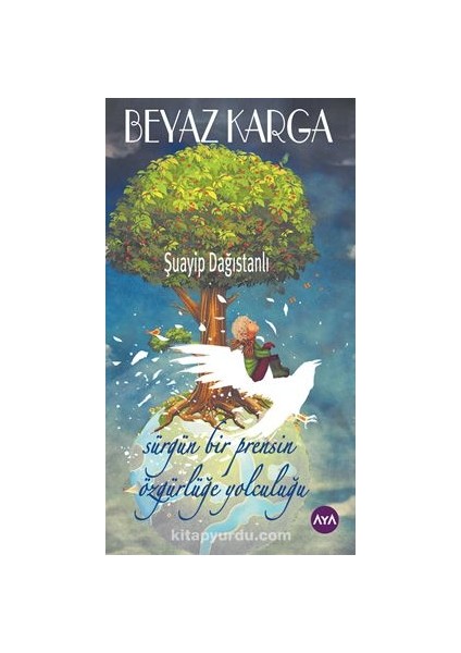 Beyaz Karga Sürgün Bir Prensin Özgürlüğe Yolculuğu