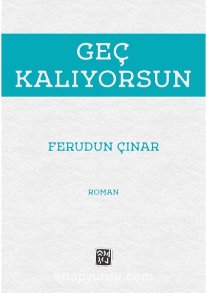 Geç Kalıyorsun