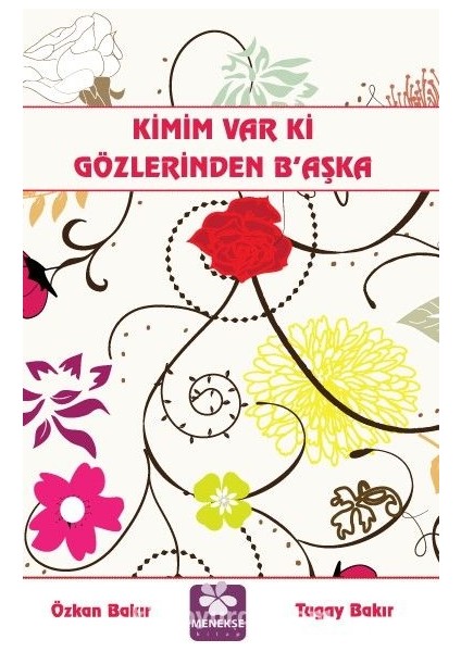 Kimim Var Ki Gözlerinden Başka