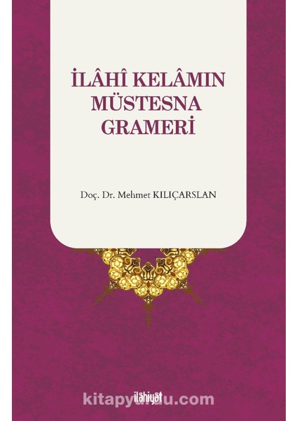 Ilahi Kelamın Müstesna Grameri