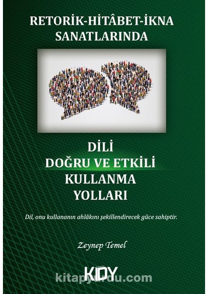 Retorik-Hitabet-Ikna Sanatlarında Dili Doğru ve Etkili Kullanma Yolları