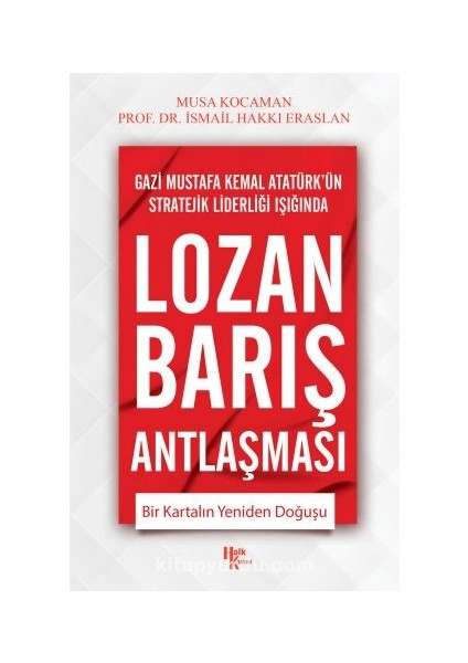 Lozan Barış Antlaşması Bir Kartalın Yeniden Doğuşu