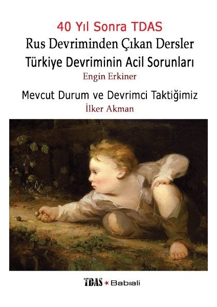 Rus Devriminden Çıkan Dersler Türkiye Devriminin Acil Sorunları Mevcut Durum ve Devrimci Taktiğimiz