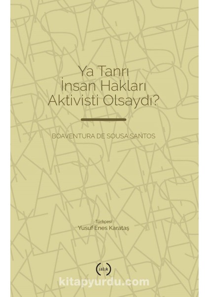 Ya Tanrı Insan Hakları Aktivisti Olsaydı?