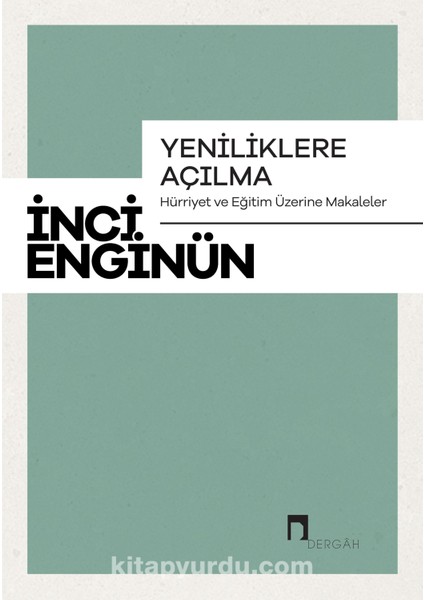 Yeniliklere Açılma Hürriyet ve Eğitim Üzerine Makaleler
