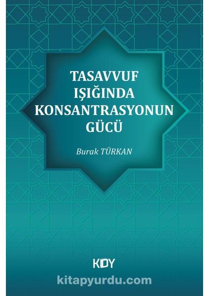 Tasavvuf Işığında Konsantrasyonun Gücü
