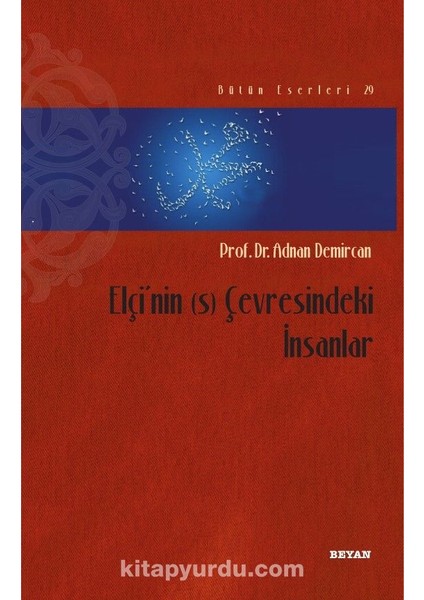 Elçi'nin (S) Çevresindeki Insanlar