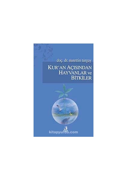 Kur'an Açısından Hayvanlar ve Bitkiler
