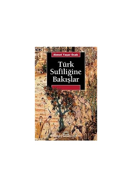 Türk Sufiliğine Bakışlar