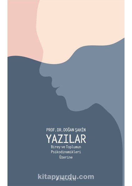 Yazılar Birey ve Toplumun Psikodinamikleri Üzerine