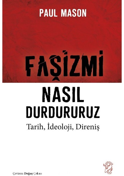 Faşizmi Nasıl Durdururuz Tarih, Ideoloji, Direniş