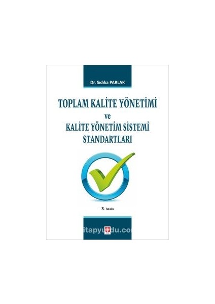Toplam Kalite Yönetimi ve Kalite Yönetim Sistemi Standartları