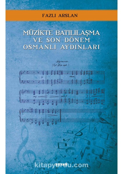 Müzikte Batılılaşma ve Son Dönem Osmanlı Aydınları
