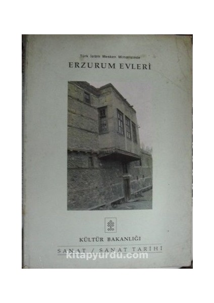 Türk Islam Mesken Mimarisinde Erzurum Evleri / 23-D-11