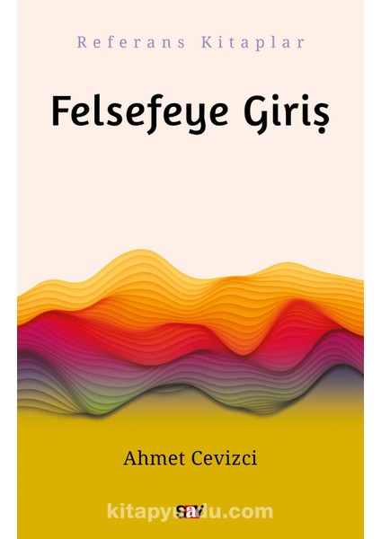Felsefeye Giriş / Ahmet Cevizci