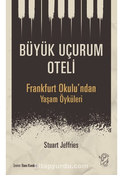 Büyük Uçurum Oteli Frankfurt Okulu’ndan Yaşam Öyküleri