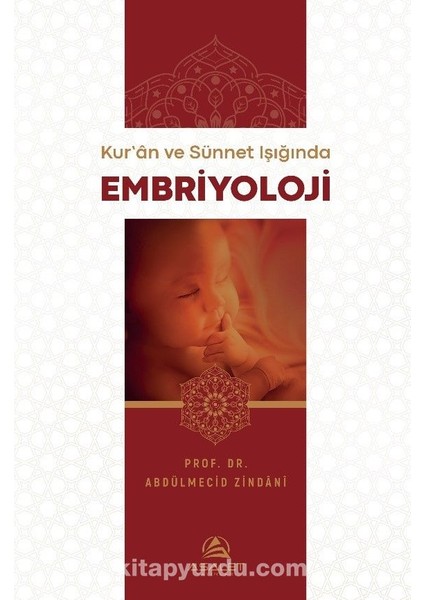 Kur’an ve Sünnet Işığında Embriyoloji