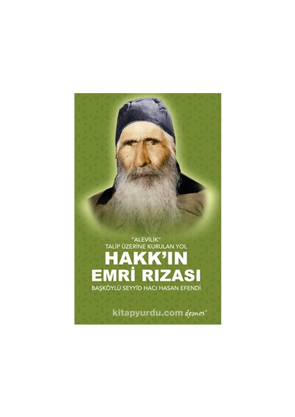 Alevilik / Talip Üzerine Kurulan Yol Hakk'ın Emri Rızası Başköylü Seyyid Hacı Hasan Efendi