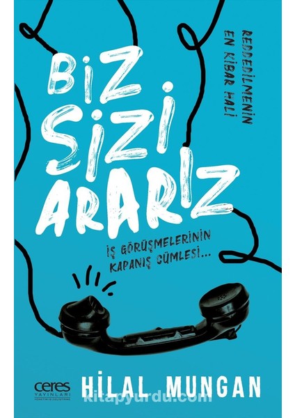 Biz Sizi Ararız Iş Görüşmelerinin Kapanış Cümlesi