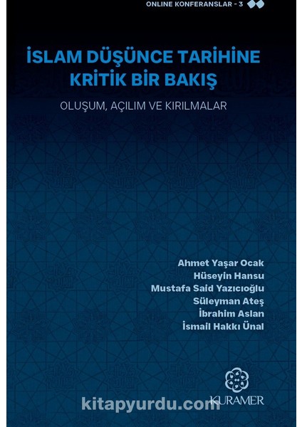 Islam Düşünce Tarihine Kritik Bir Bakış Oluşum, Açılım ve Kırılmalar