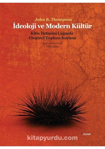Ideoloji ve Modern Kültür Kitle Iletişim Çağında Eleştirel Toplum Kuramı