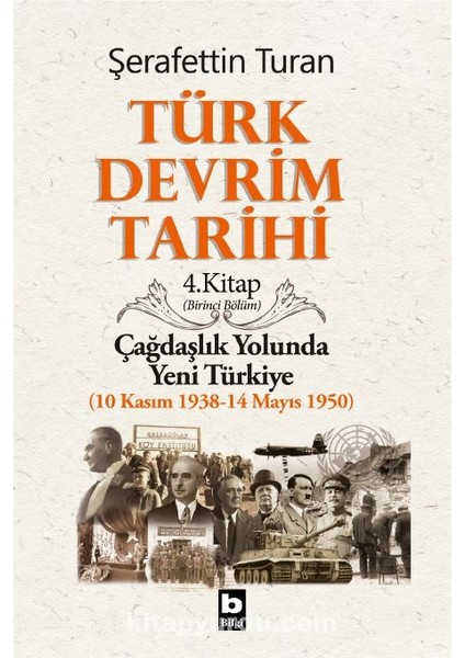 Türk Devrim Tarihi / 4 - Çağdaşlık Yolunda Yeni Türkiye 1. Bölüm