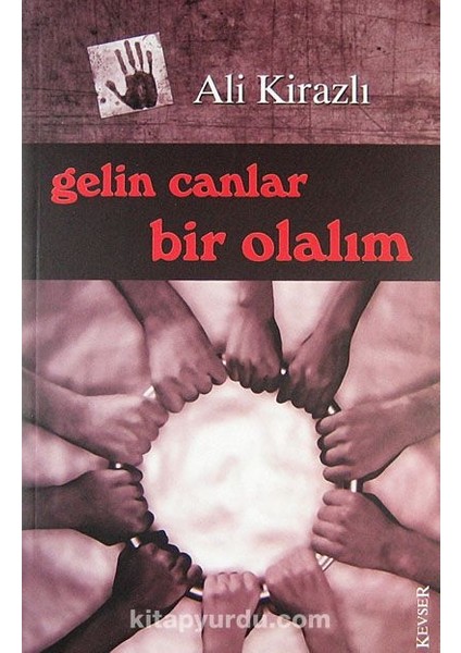 Gelin Canlar Bir Olalım