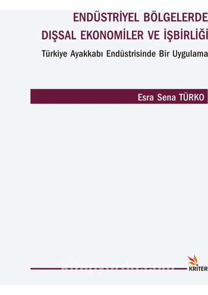 Endüstriyel Bölgelerde Dışsal Ekonomiler ve Işbirliği