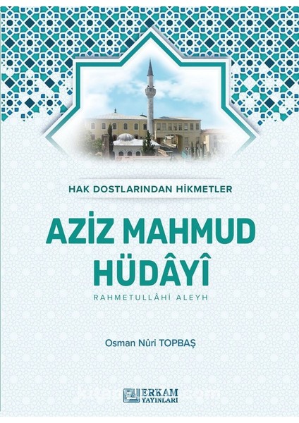 Aziz Mahmud Hüdayi (Karton Kapak) Hak Dostlarından Hikmetler