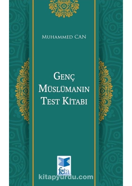 Genç Müslümanın Test Kitabı