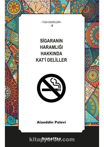 Sigaranın Haramlığı Hakkında Kat’i Deliller